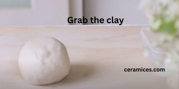Grab the clay