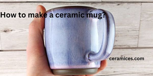 How to make a ceramic mug